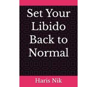 Set Your Libido Back to Normal