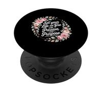 Set Your Life on Fire with Passion and Purpose - PopSockets PopGrip Adhésif