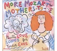 Set Your Life to Music - More Mozart for Mothers-to-Be