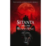 Setanta and The Blood King: An Irish Myth Reimagined in Dark Fantasy