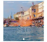 Sète, au simple bonheur de vivre