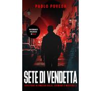 Sete Di Vendetta: Un Romanzo Poliziesco Di Rojo (Ispettore Di Omicidi Rojo, Crimine E Mistero)
