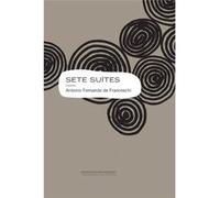Sete Suítes Antonio Fernando Franceschi (Auteur)