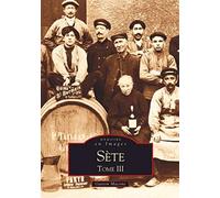 Sète - Tome III