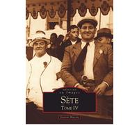 Sète - Tome IV Tome 4 - Gaston Macone - Nouvelles Editions Sutton - broché - Beau livre