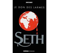Seth 2 - Le Don des larmes (02)