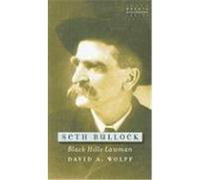 Seth Bullock: Black Hills Lawman Wolff, David A. (Auteur)