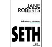 Seth, évènements collectifs: Un choix individuel