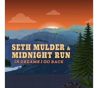 Seth Mulder & Midnight Run - in Dreams I Go Back [Import]