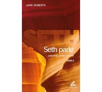 Seth parle (tome 2): L'éternité validité de l'âme