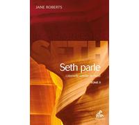 Jane Roberts – Seth parle (Tome 2) : L'éternité validité de l'âme – Broché