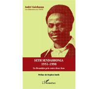 Seth Sendashonga 1951-1998 Un rwandais pris entre deux feux - André Guichaoua - L'harmattan - broché - Essai