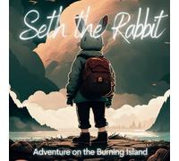 Seth The Rabbit: Adventure On The Burning Island