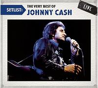 Setlist: The Very Best of Johnny Cash Live