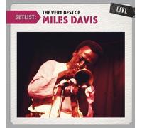 Setlist: The Very Best Of Miles Davis Live