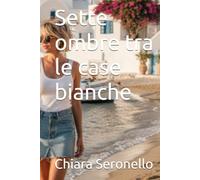 Sette ombre tra le case bianche