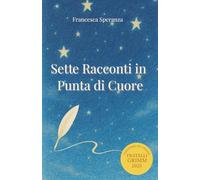 Sette Racconti in Punta di Cuore