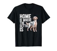 Setter Owner Funny Home is Where The Settie is T-Shirt