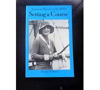 Setting a Course: American Women in the 1920s