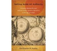 Setting Aside All Authority - Christopher M. Graney - University of Notre Dame Press - Livre en Anglais - Paperback Christopher M. GraneyChristopher M. Graney (Auteur)