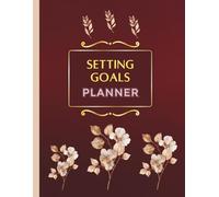 Setting Goals Planner: Notebook for Encouragment Reaching the Set Objectives.