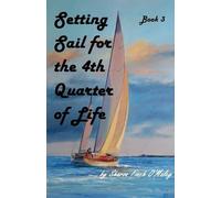Setting Sail for the 4th Quarter of Life