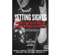 Setting Sights: Histories and Reflections on Community Armed Self-Defense