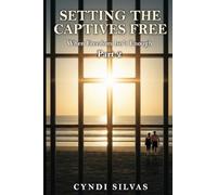 Setting The Captives Free: When Freedom Isn't Enough