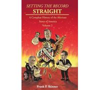 Setting the Record Straight: A Compleat History of the Alternate States of America