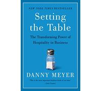 Setting the Table Danny Meyer (Auteur)