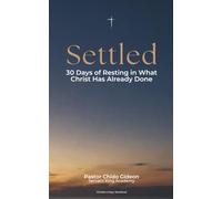SETTLED: 30 Days of Resting In What Christ Has Already Done