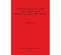Settlement And Social Trends In The Argolid And The Methana Peninsula, 1200-900 Bc