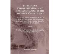 Settlement, Communication And Exchange Around The Western Carpathians
