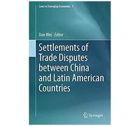 Settlements Of Trade Disputes Between China And Latin American Countries