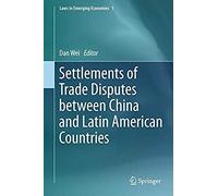 Settlements Of Trade Disputes Between China And Latin American Countries