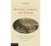 Settlers Liberty and Empire - Yirush Craig University of California Los Angeles - Cambridge University Press - Livre en Anglais - Paperback Yirush Craig University of California Los AngelesYirush Crai