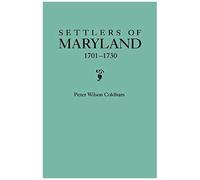 Settlers Of Maryland, 1701-1730