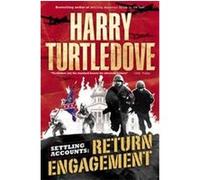 Return Engagement (Settling Accounts, Book One)