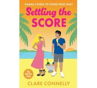 Settling the Score: A steamy enemies to lovers getaway romance from Clare Connelly