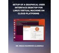 Setup Of A Graphical User Interface Desktop For Linux Virtual Machine On Cloud Platforms