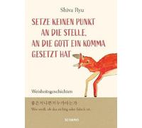 Setze Keinen Punkt An Die Stelle, An Die Gott Ein Komma Gesetzt Hat