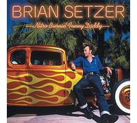 Setzer, Brian - Nitro Burnin' Funny Daddy [Import]