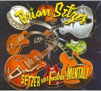 Setzer Goes Instru-MENTAL by Brian Setzer [Audio CD] NEUF
