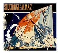 Seu Jorge & Almaz
