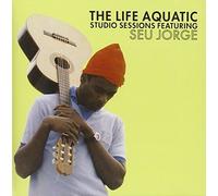 Seu Jorge - Life Aquatic Studio Sessions