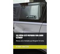 SEU PRÉDIO ESTÁ PREPARADO PARA CARRO ELÉTRICO?: Riscos, Leis e Verdades que Ninguém Te Conta