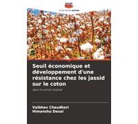 Seuil économique et développement d'une résistance chez les jassid sur le coton: dans le sud du Gujarat