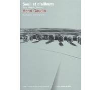 Seuil et d'ailleurs - Henri Gaudin - Imprimeur Eds De L' - broché - Beau livre