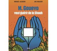 SEUIL M. Gouevo veut guérir de la shoah