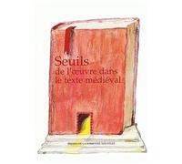 Seuils De L'oeuvre Dans Le Texte Medieval